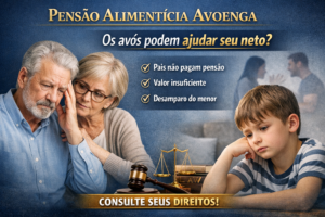 Leia mais sobre o artigo Pensão Alimentícia Avoenga: Quando os Avós Podem ser Obrigados a Pagar Alimentos?
